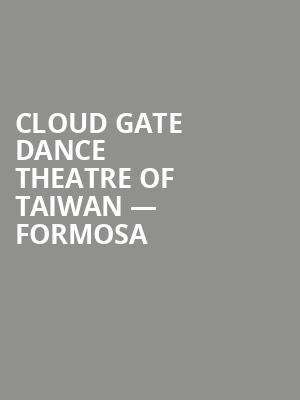 Cloud Gate Dance Theatre of Taiwan — Formosa at Sadlers Wells Theatre